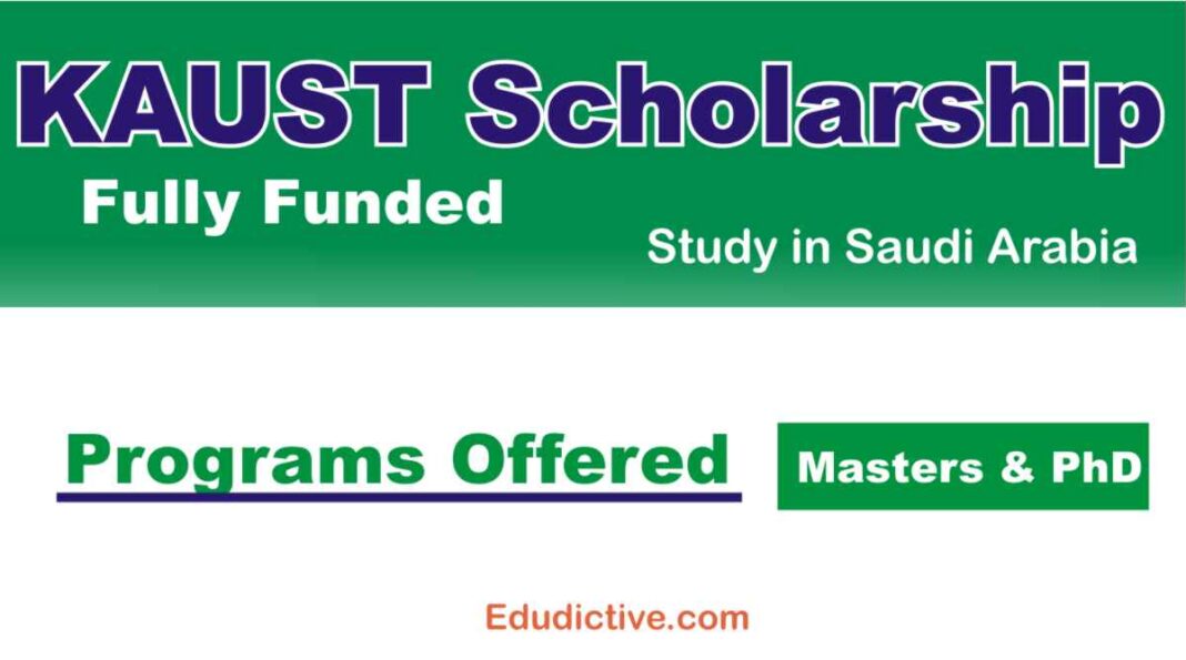 King Abdullah University Scholarship KAUST Scholarship Saudi Arabia