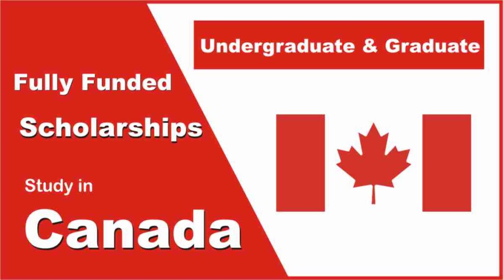 Fully Funded Scholarships In Canada 2021 (International Students)