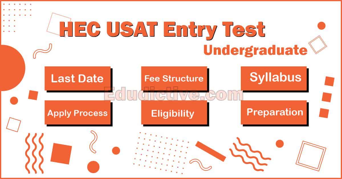 HEC USAT Entry Test (Last Date, Application Fee, Apply Process, Syllabus, Preparation & Eligibility )